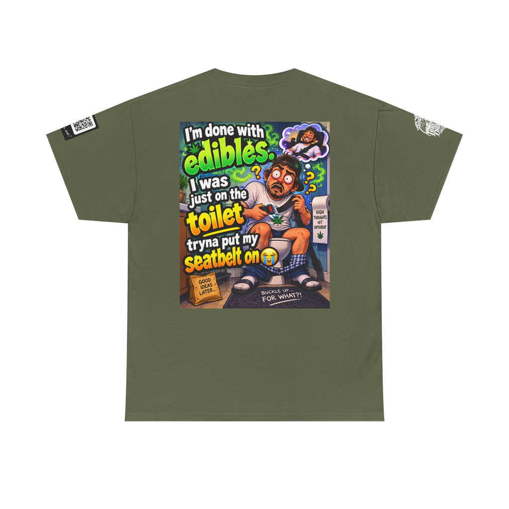 I’m Done With Edibles — Toilet Seatbelt Humor Back Graphic Tee
