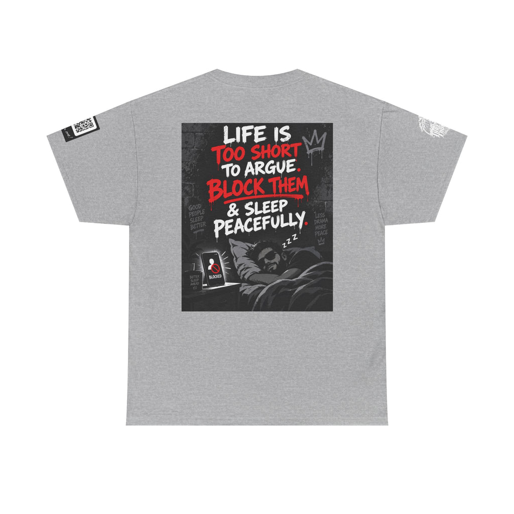 Life Is Too Short to Argue — Block Them & Sleep Back Graphic Tee