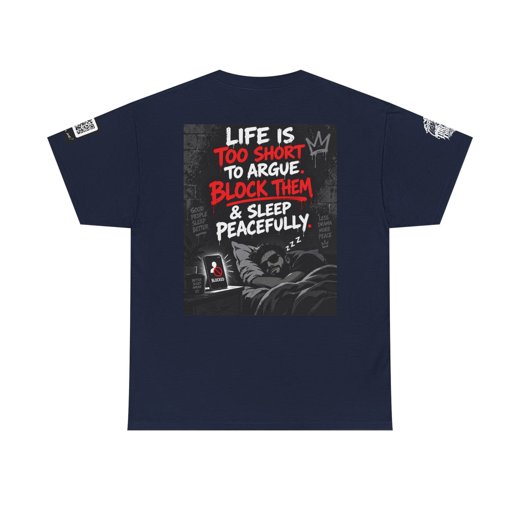 Life Is Too Short to Argue — Block Them & Sleep Back Graphic Tee