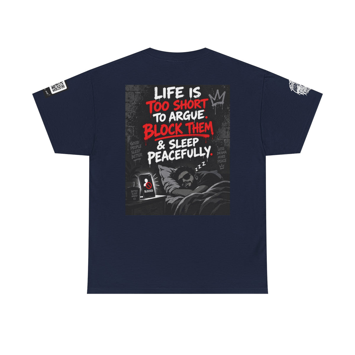 Life Is Too Short to Argue — Block Them & Sleep Back Graphic Tee