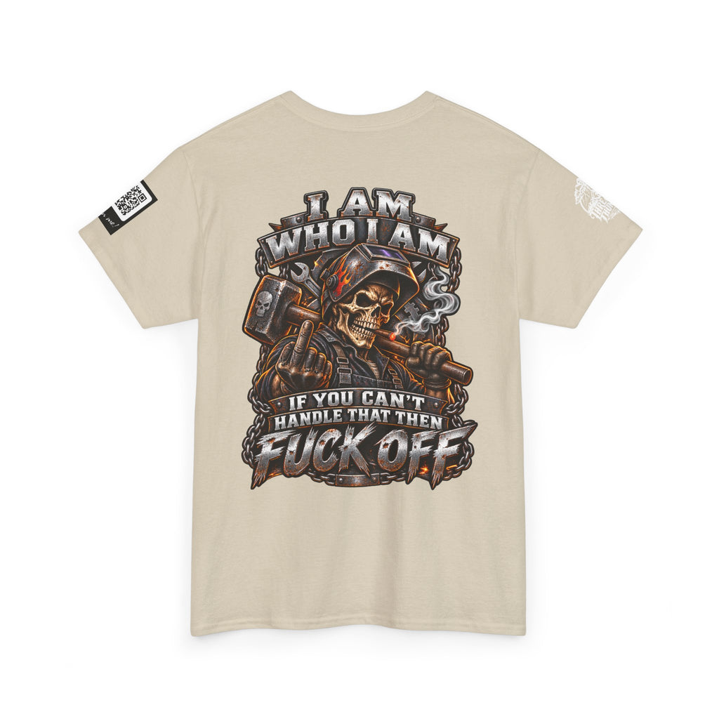 I Am Who I Am — If You Can’t Handle It, Fuck Off Back Graphic Tee