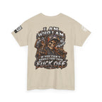 I Am Who I Am — If You Can’t Handle It, Fuck Off Back Graphic Tee