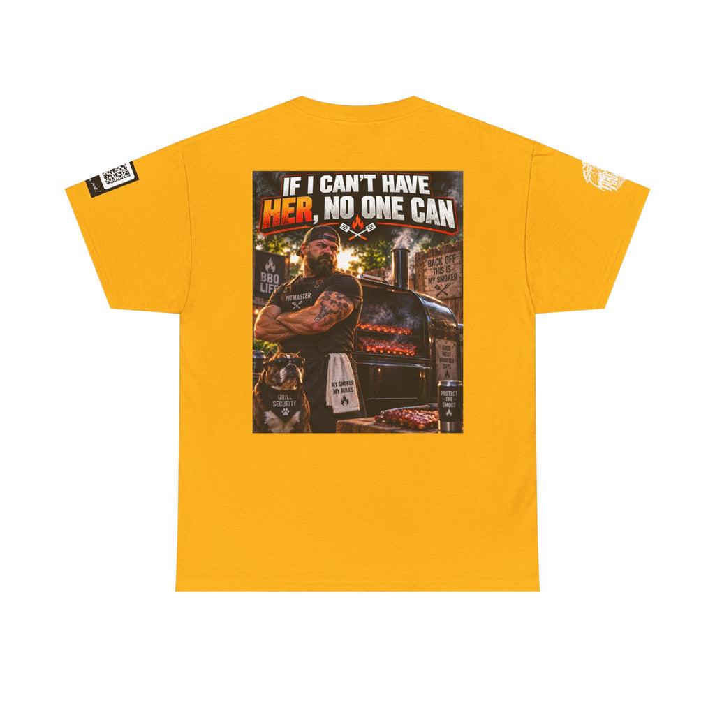 If I Can't Have Her, No One Can — Dark Garage Humor Back Graphic Tee