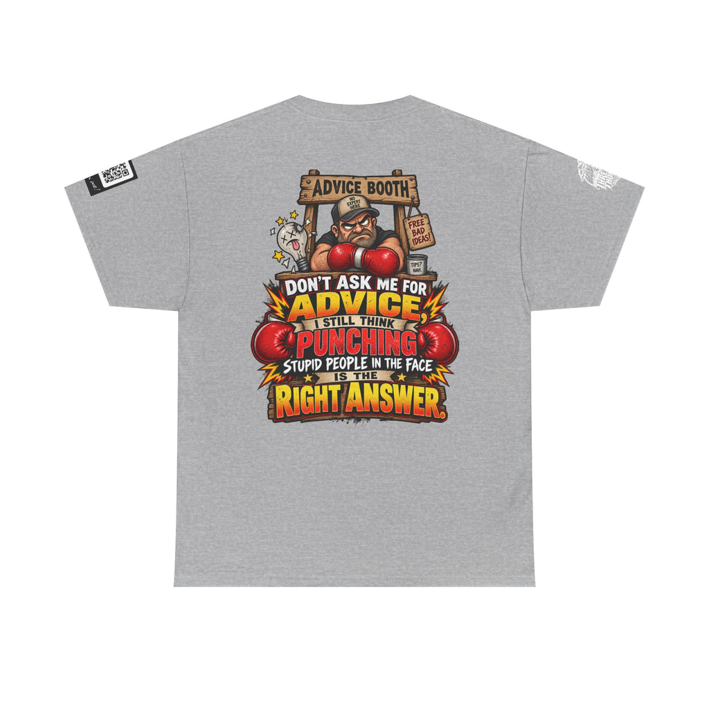 Don’t Ask Me for Advice — Punching Stupid People Back Graphic Tee