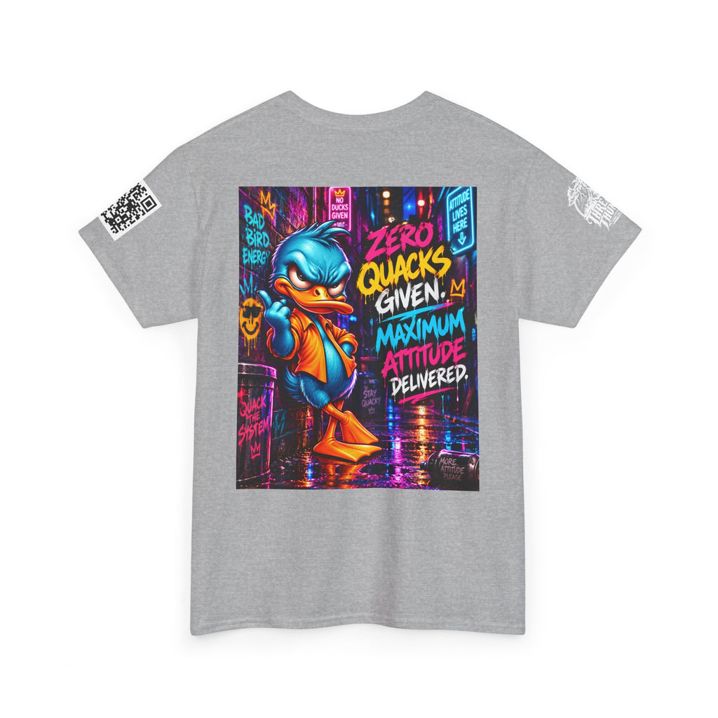 Zero Quacks Given — Maximum Attitude Back Graphic Tee