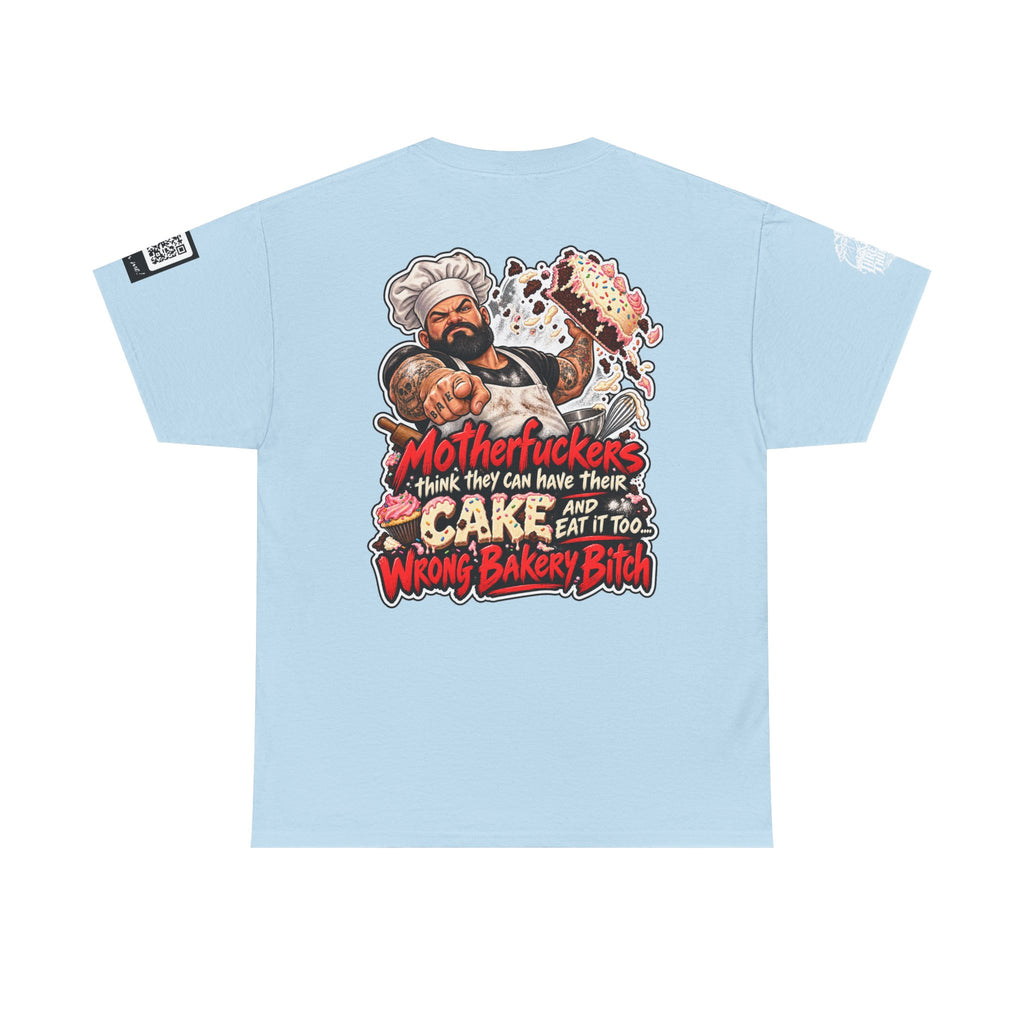 Wrong Bakery, Bitch — Have Your Cake and Eat It Too Back Graphic Tee