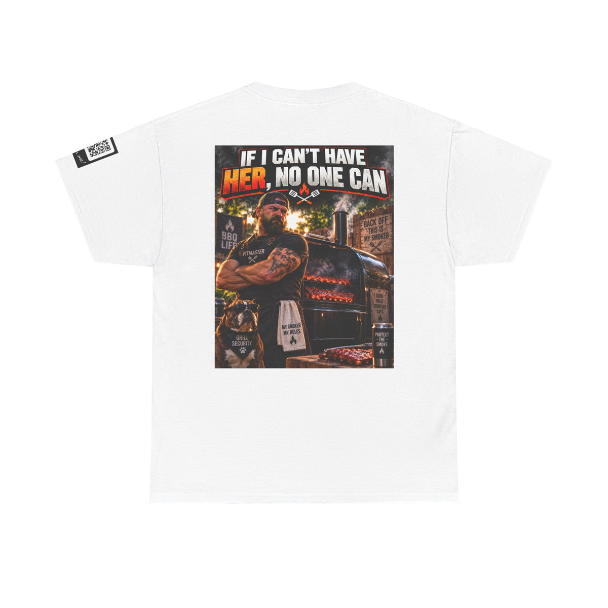 If I Can't Have Her, No One Can — Dark Garage Humor Back Graphic Tee