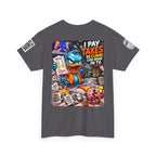 I Pay Taxes So Clowns Can Argue on TV Back Graphic Tee