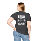 T-Shirt — BRUH It’s My Grandma’s Birthday Funny Graphic Tee