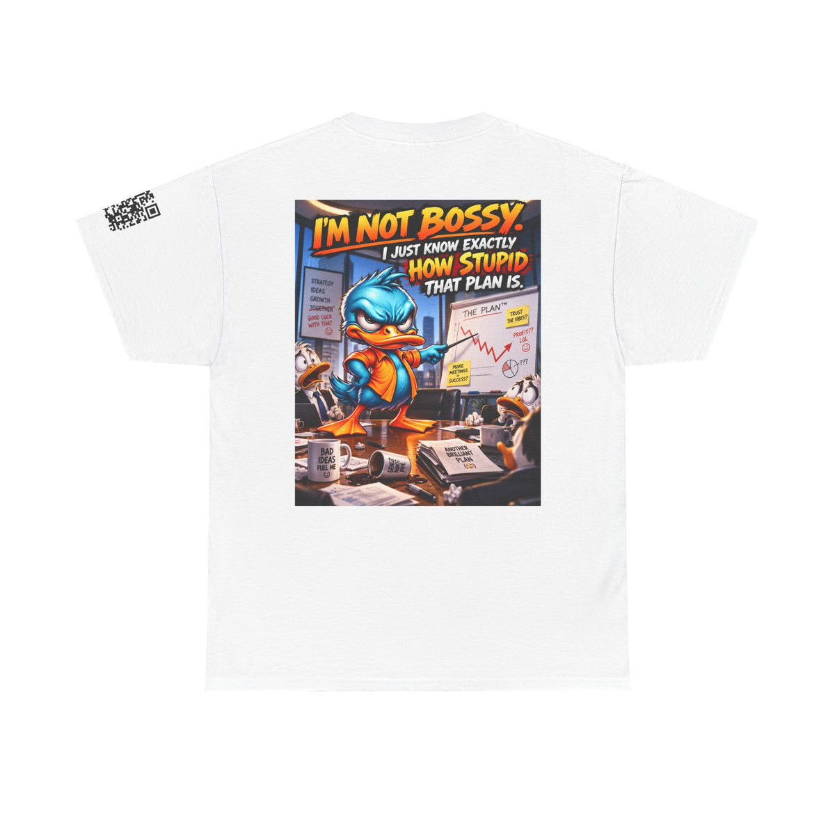 I’m Not Bossy — I Know Exactly How Stupid the Plan Is Back Graphic Tee