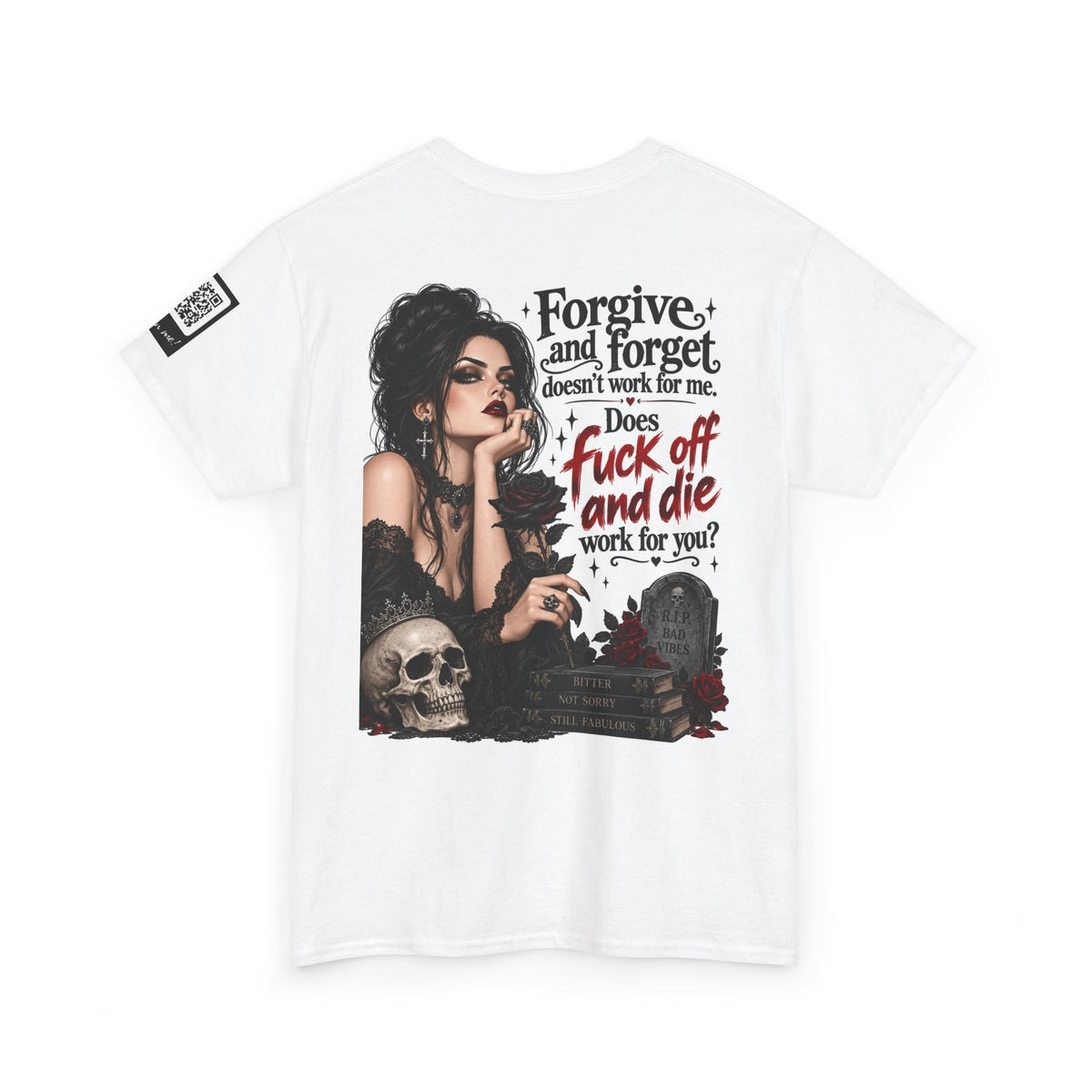 Forgive and Forget Doesn’t Work for Me Back Graphic Tee