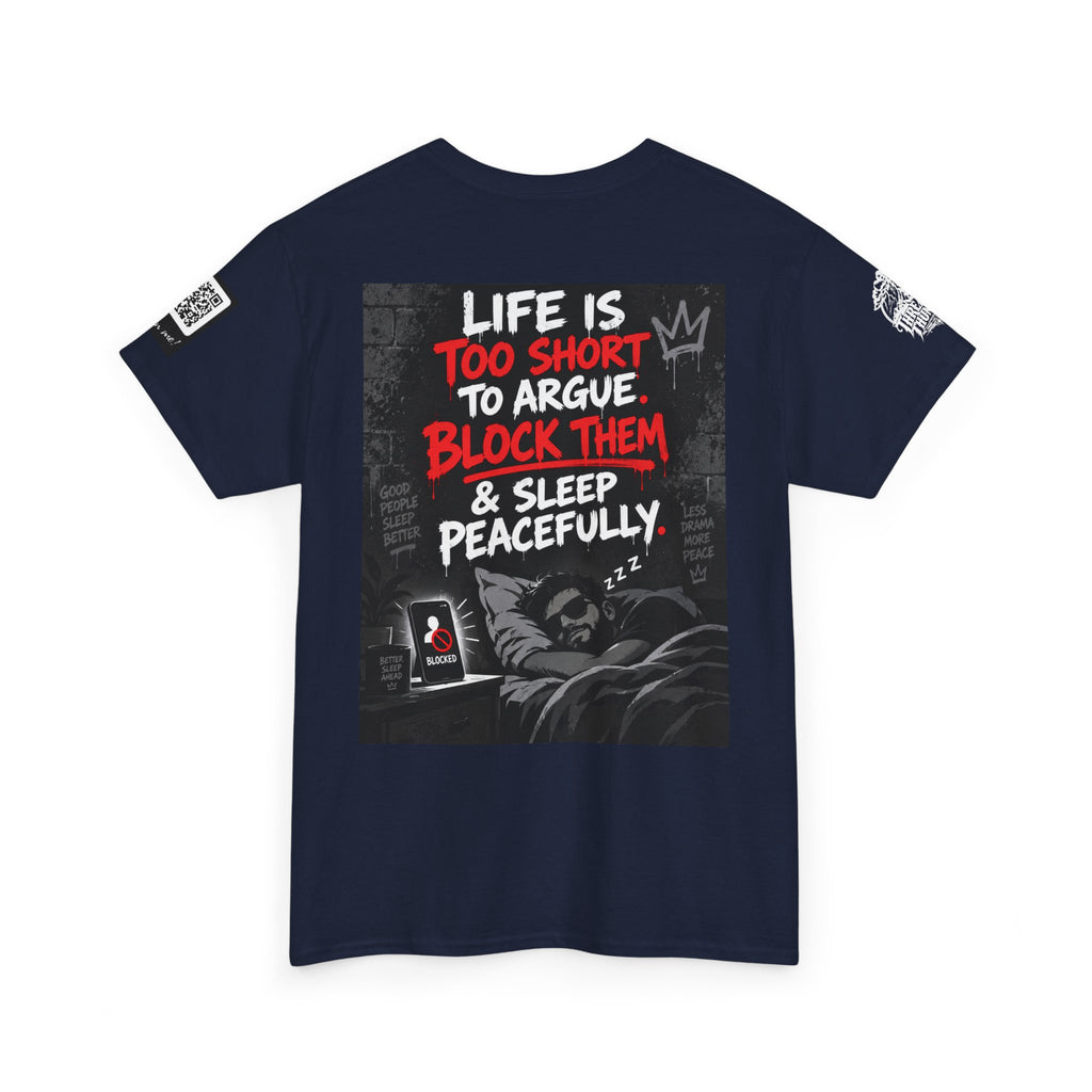 Life Is Too Short to Argue — Block Them & Sleep Back Graphic Tee