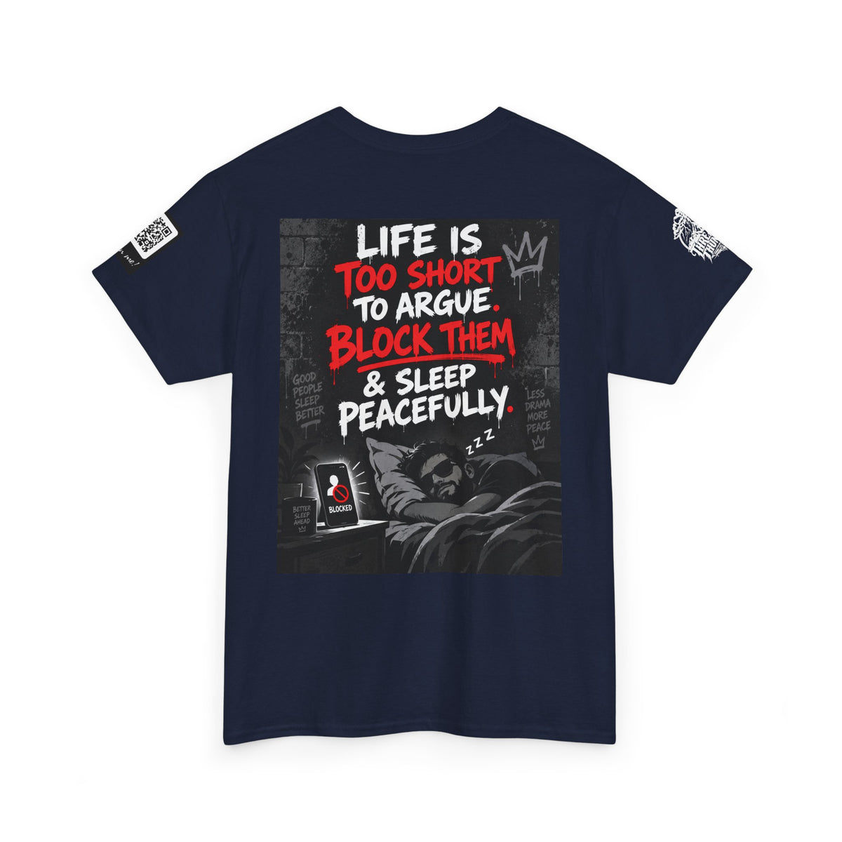 Life Is Too Short to Argue — Block Them & Sleep Back Graphic Tee
