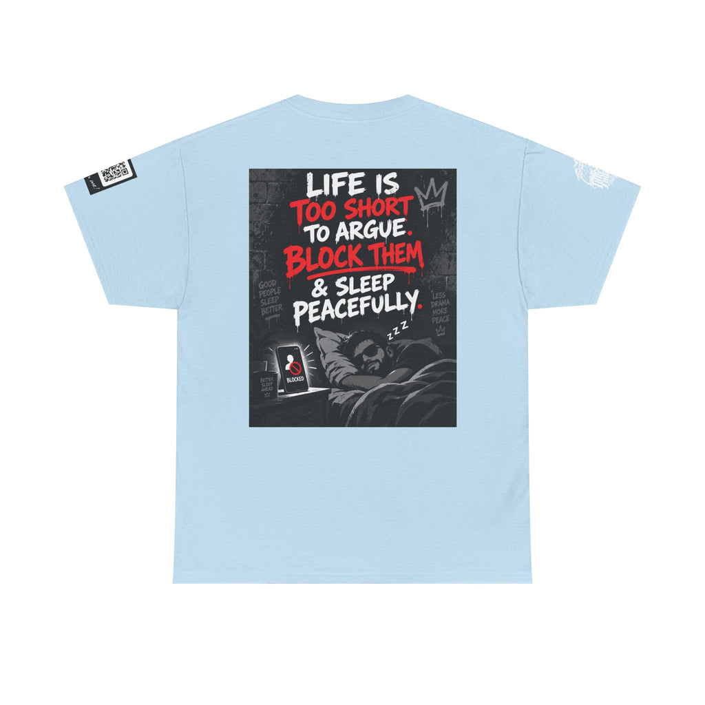 Life Is Too Short to Argue — Block Them & Sleep Back Graphic Tee