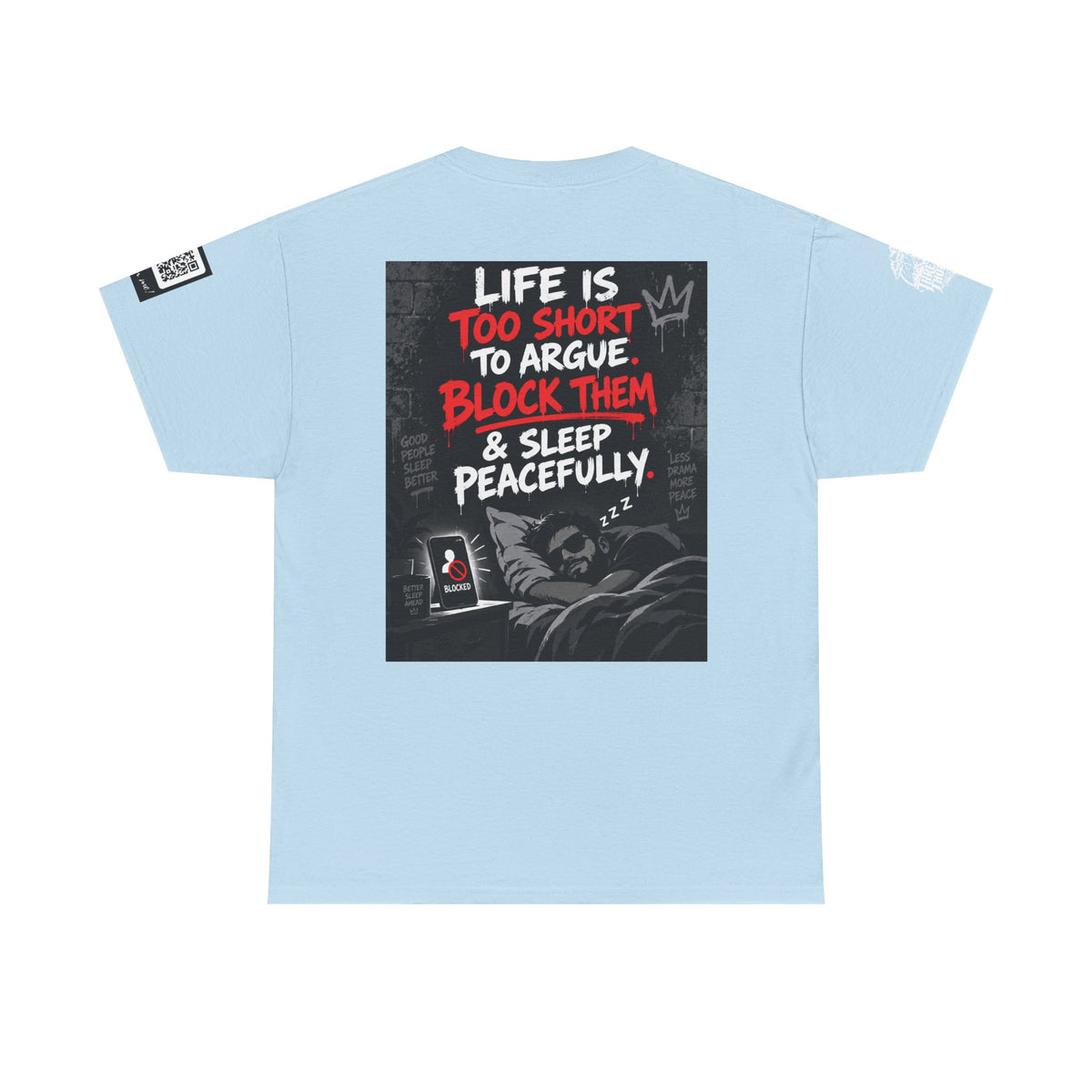 Life Is Too Short to Argue — Block Them & Sleep Back Graphic Tee