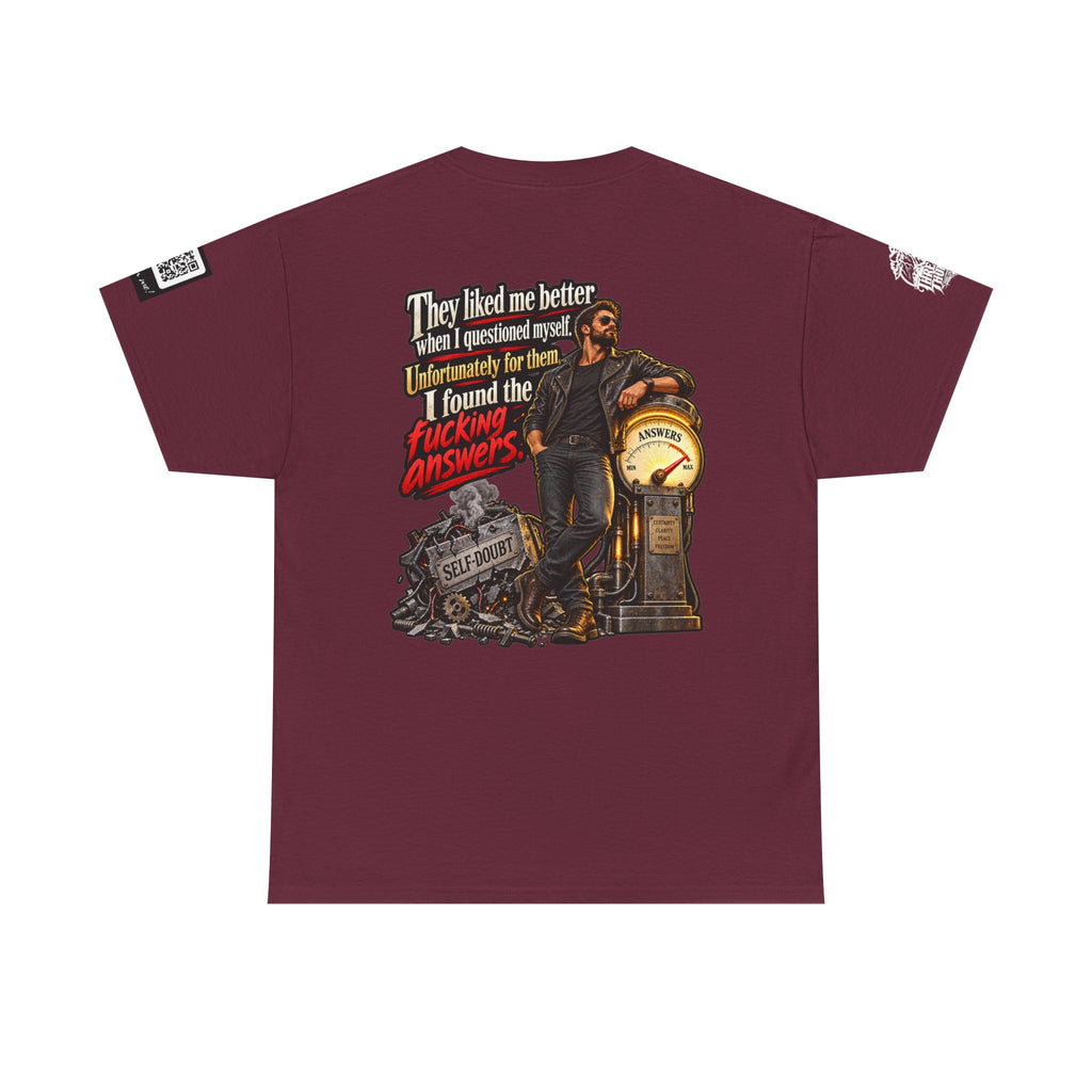 They Liked Me Better Before I Found the Fucking Answers Back Graphic Tee