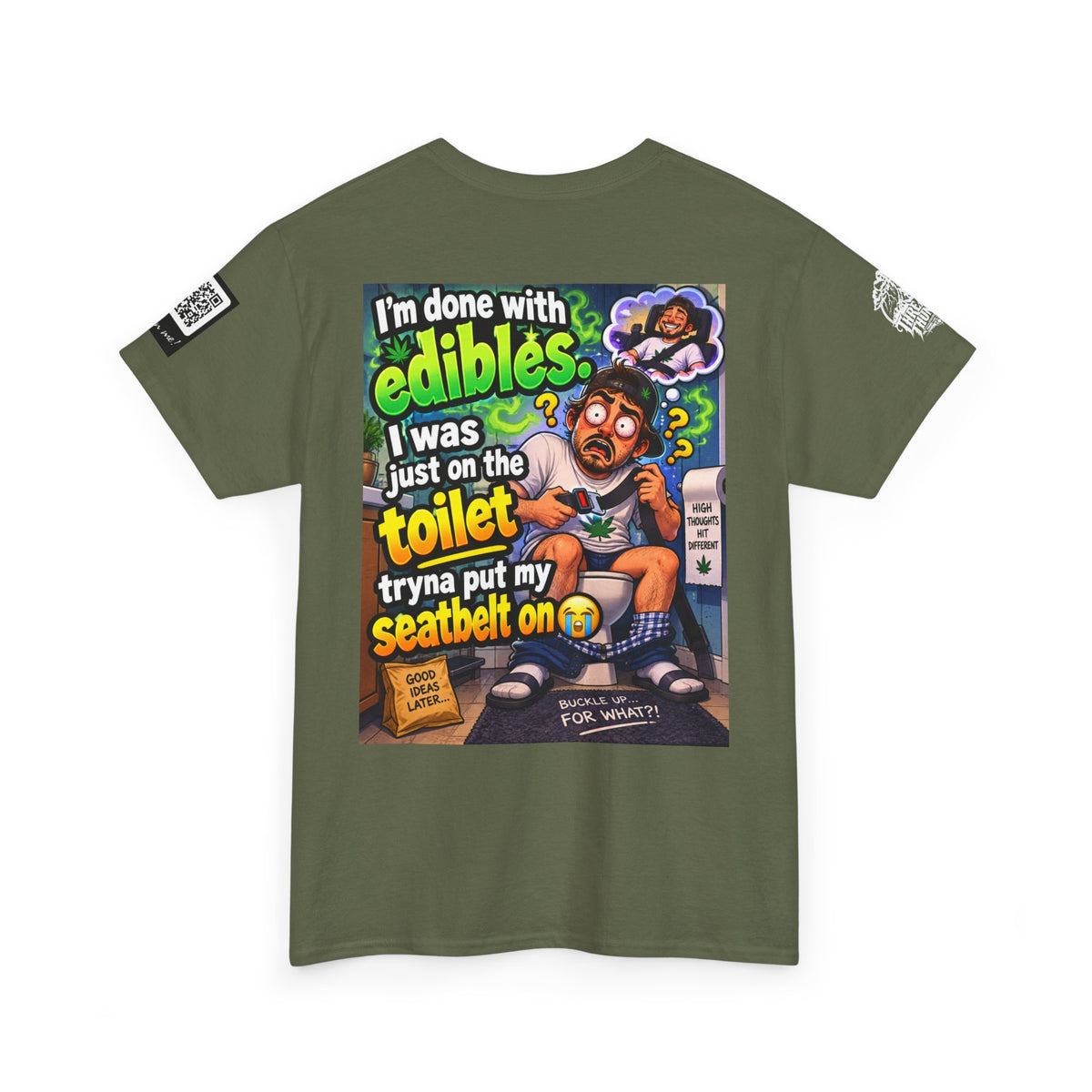 I’m Done With Edibles — Toilet Seatbelt Humor Back Graphic Tee