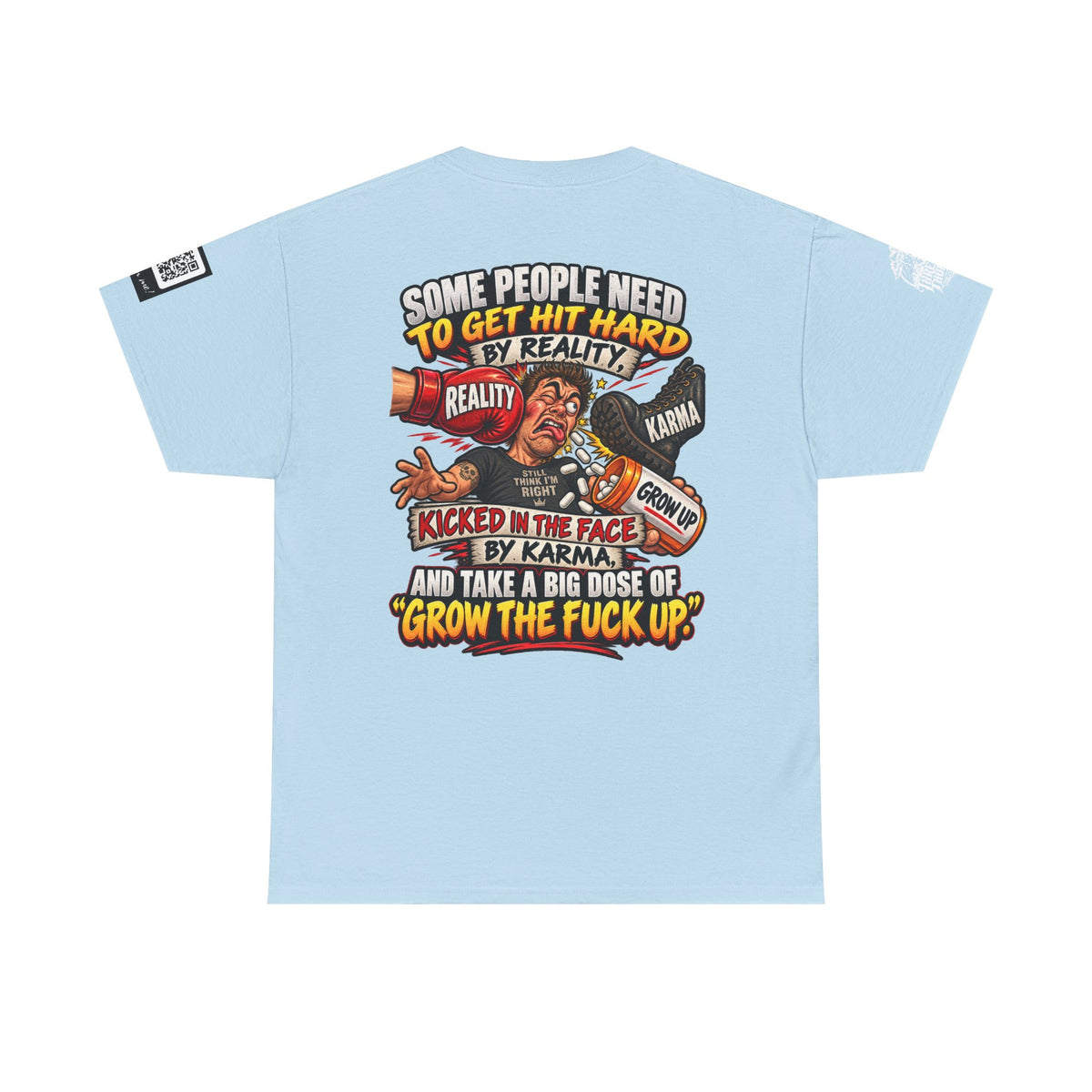 Some People Need a Big Dose of Grow the Fuck Up Back Graphic Tee