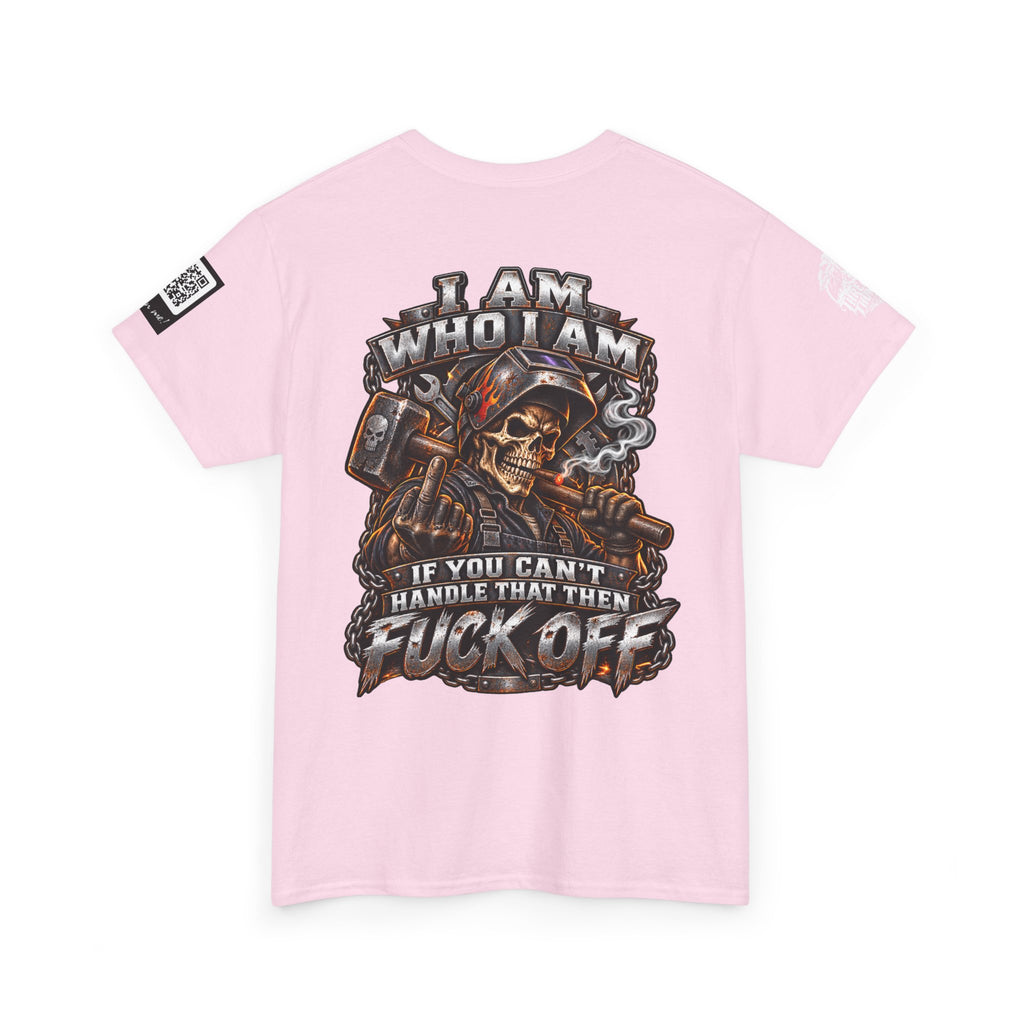 I Am Who I Am — If You Can’t Handle It, Fuck Off Back Graphic Tee