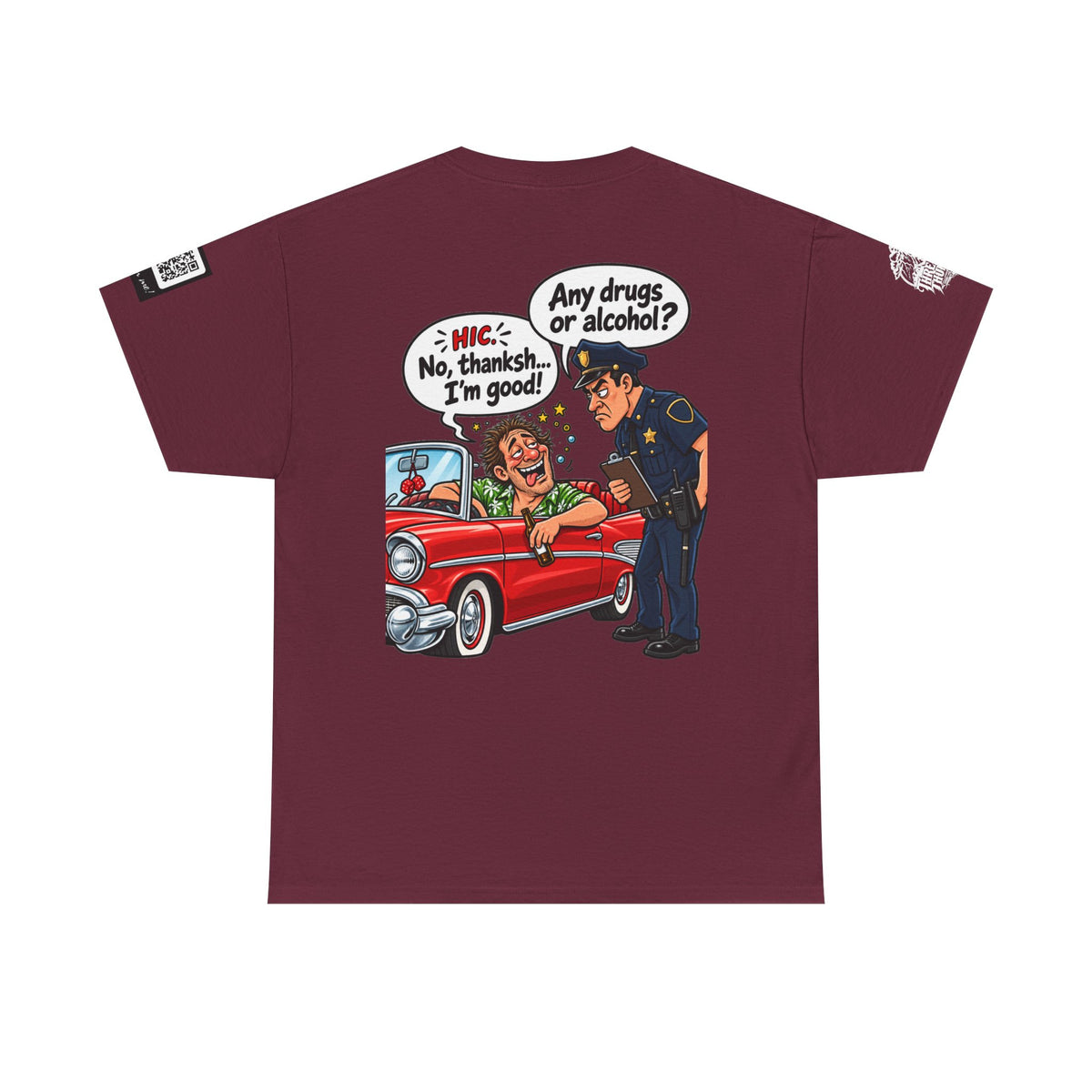 Any Drugs or Alcohol? No Thanks, I’m Good Back Graphic Tee