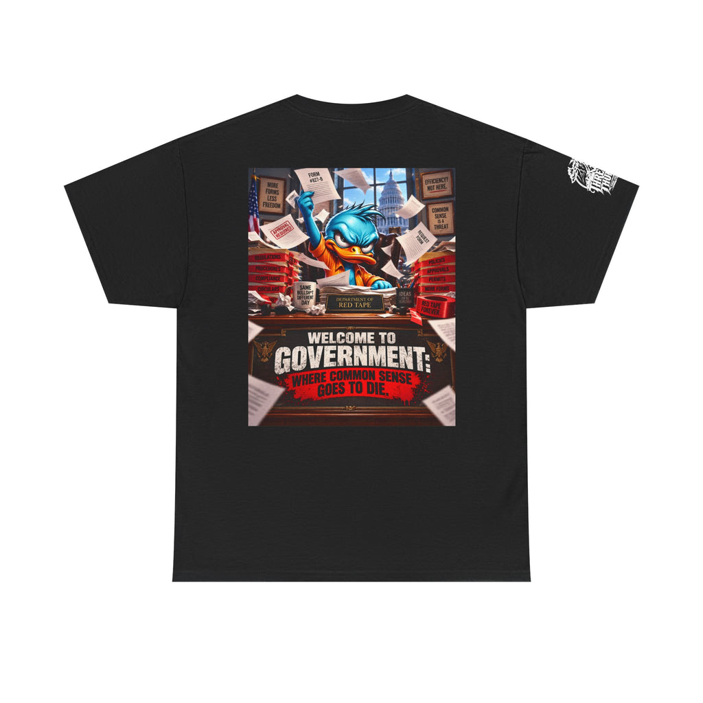 Welcome to Government — Where Common Sense Goes to Die Back Graphic Tee