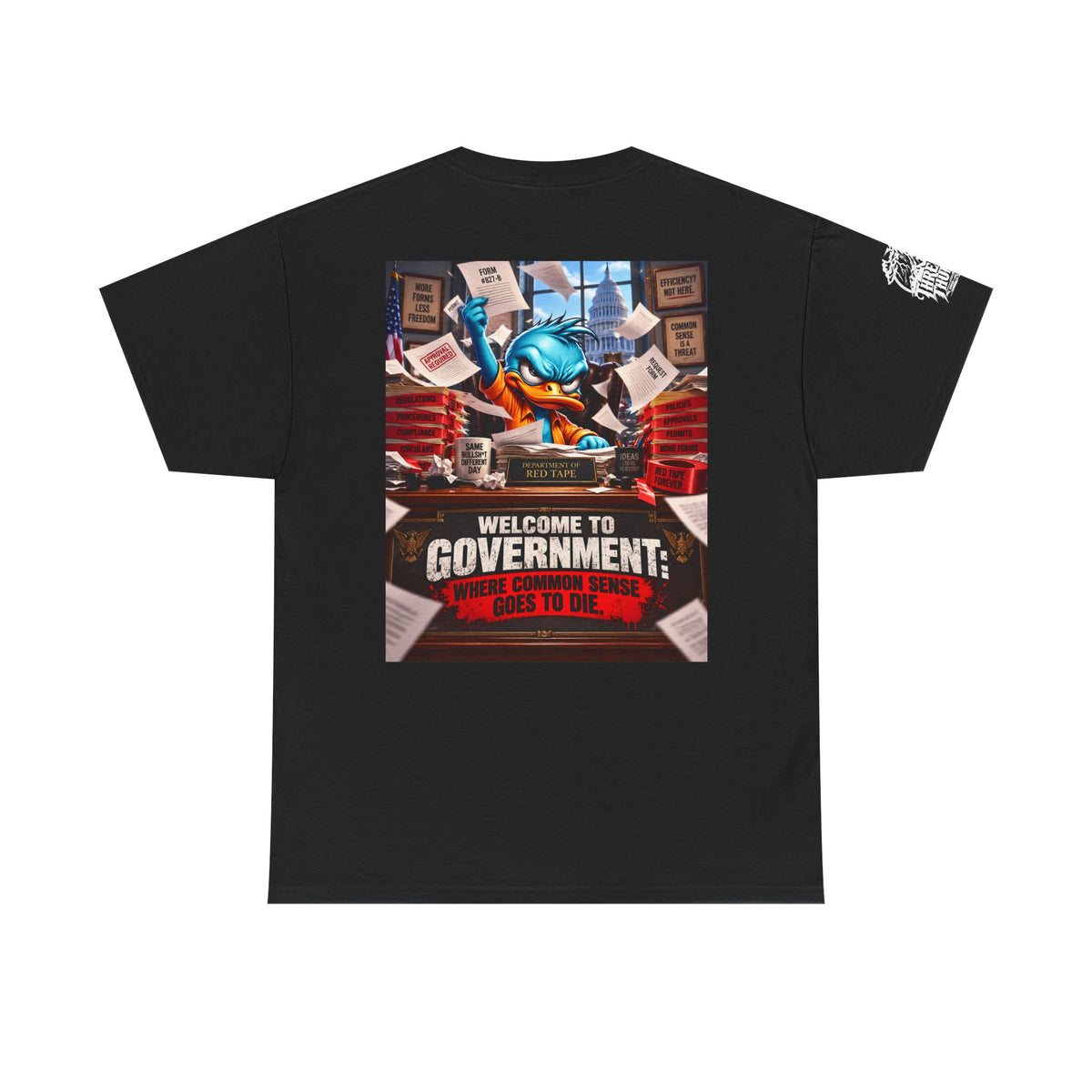 Welcome to Government — Where Common Sense Goes to Die Back Graphic Tee