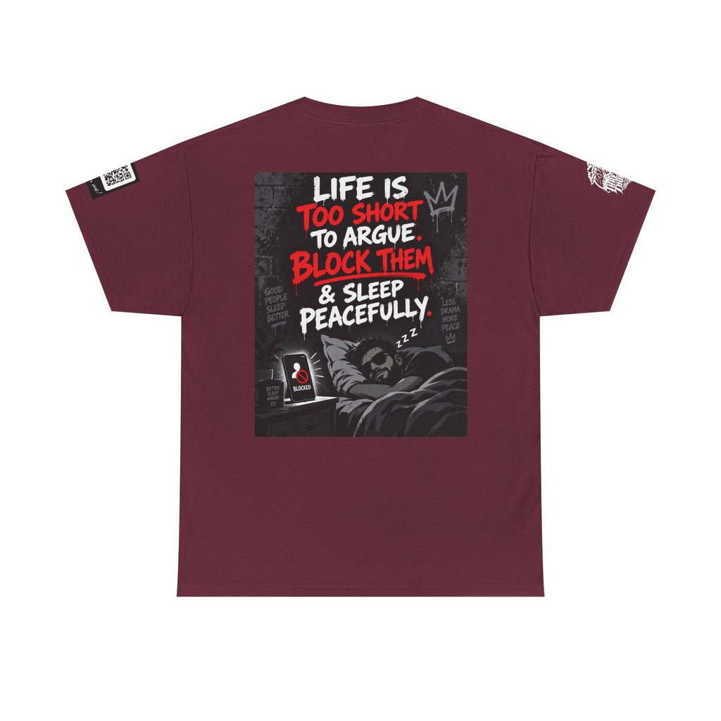 Life Is Too Short to Argue — Block Them & Sleep Back Graphic Tee