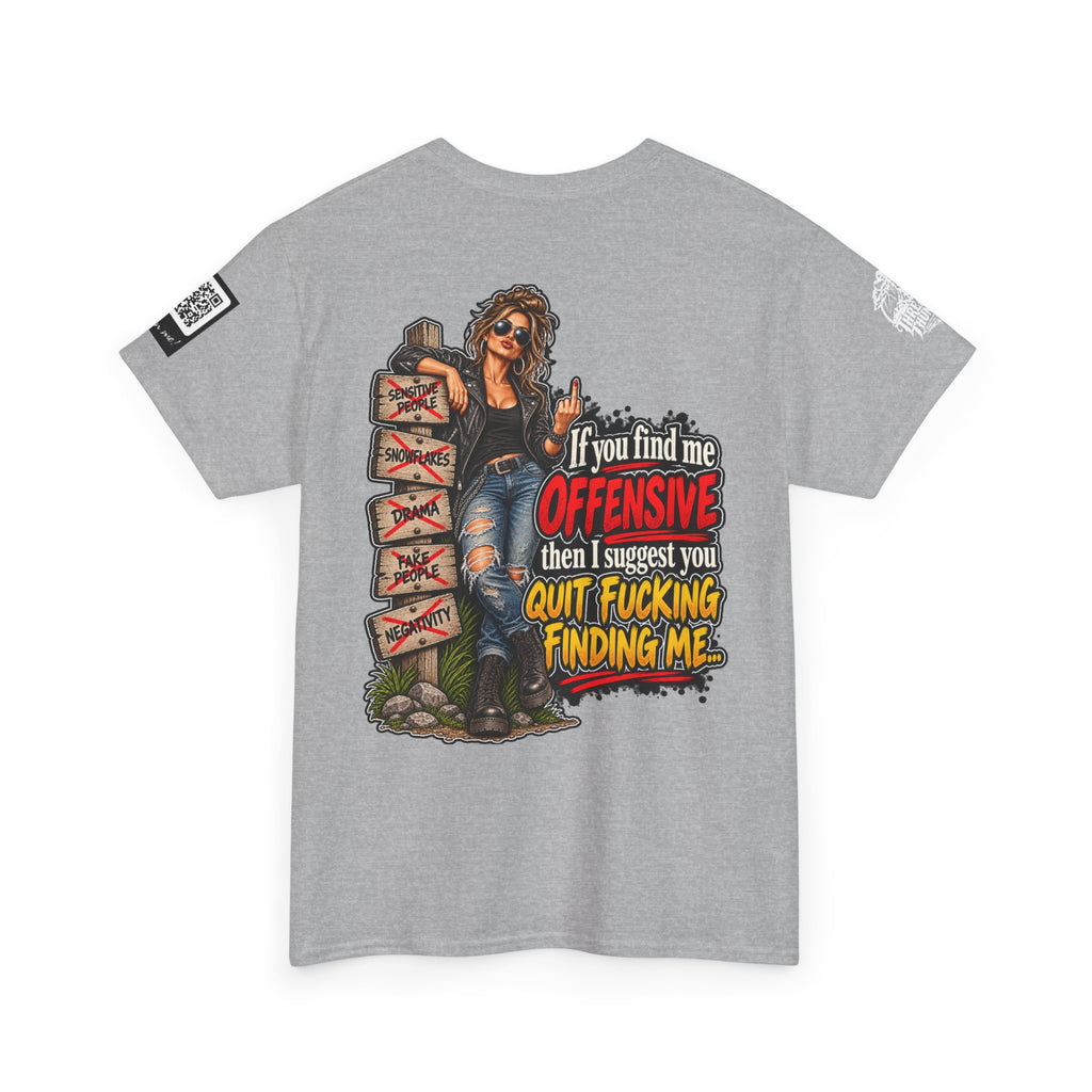 If You Find Me Offensive, Quit Fucking Finding Me Women’s Back Graphic Tee