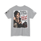 Forgive and Forget Doesn’t Work for Me Back Graphic Tee