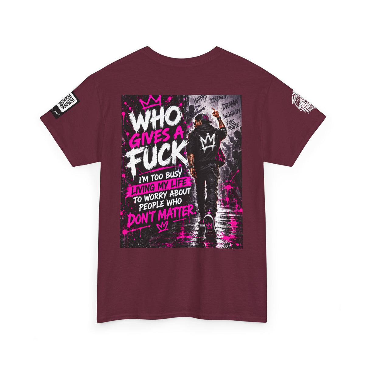 Who Gives a Fuck? I’m Busy Living My Life Back Graphic Tee