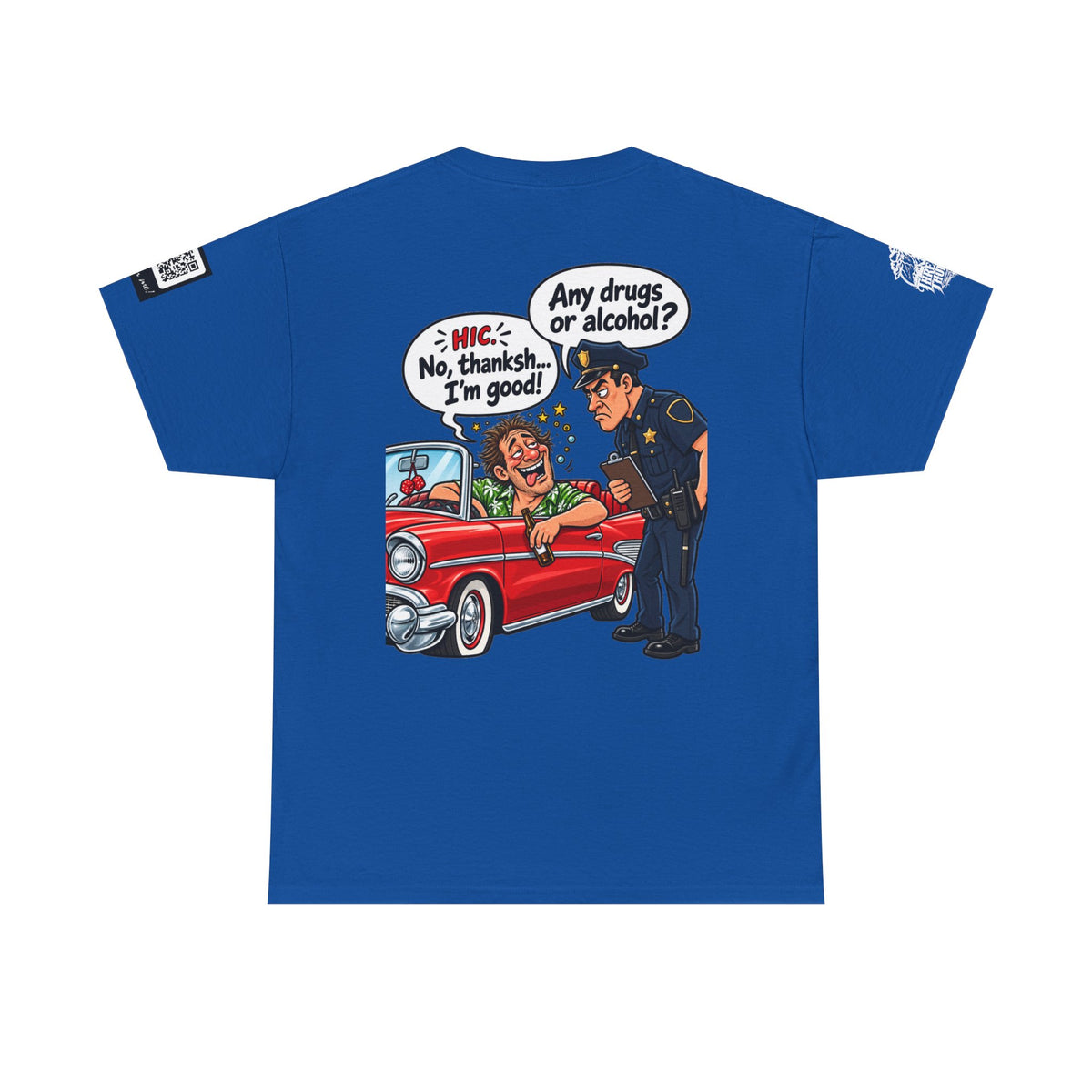Any Drugs or Alcohol? No Thanks, I’m Good Back Graphic Tee