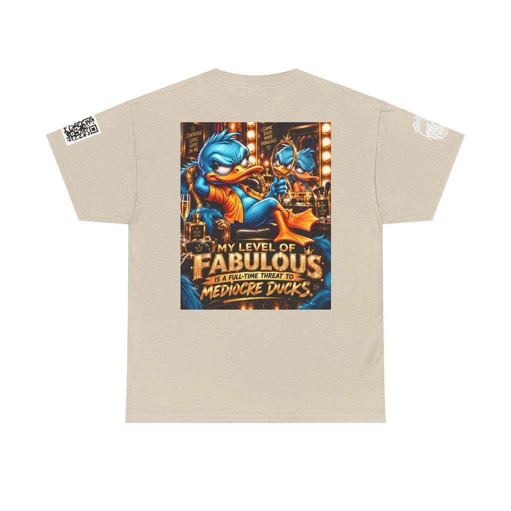 My Level of Fabulous Threatens Mediocre Ducks Back Graphic Tee