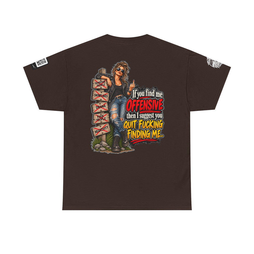 If You Find Me Offensive, Quit Fucking Finding Me Women’s Back Graphic Tee