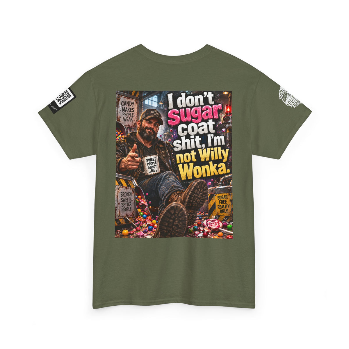 I Don’t Sugarcoat Shit — I’m Not Willy Wonka Back Graphic Tee