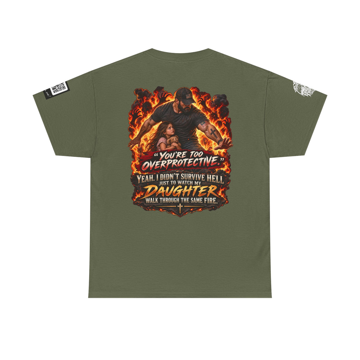 You’re Too Overprotective — I Survived Hell for My Daughter Back Graphic Tee