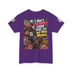 I Don’t Sugarcoat Shit — I’m Not Willy Wonka Back Graphic Tee
