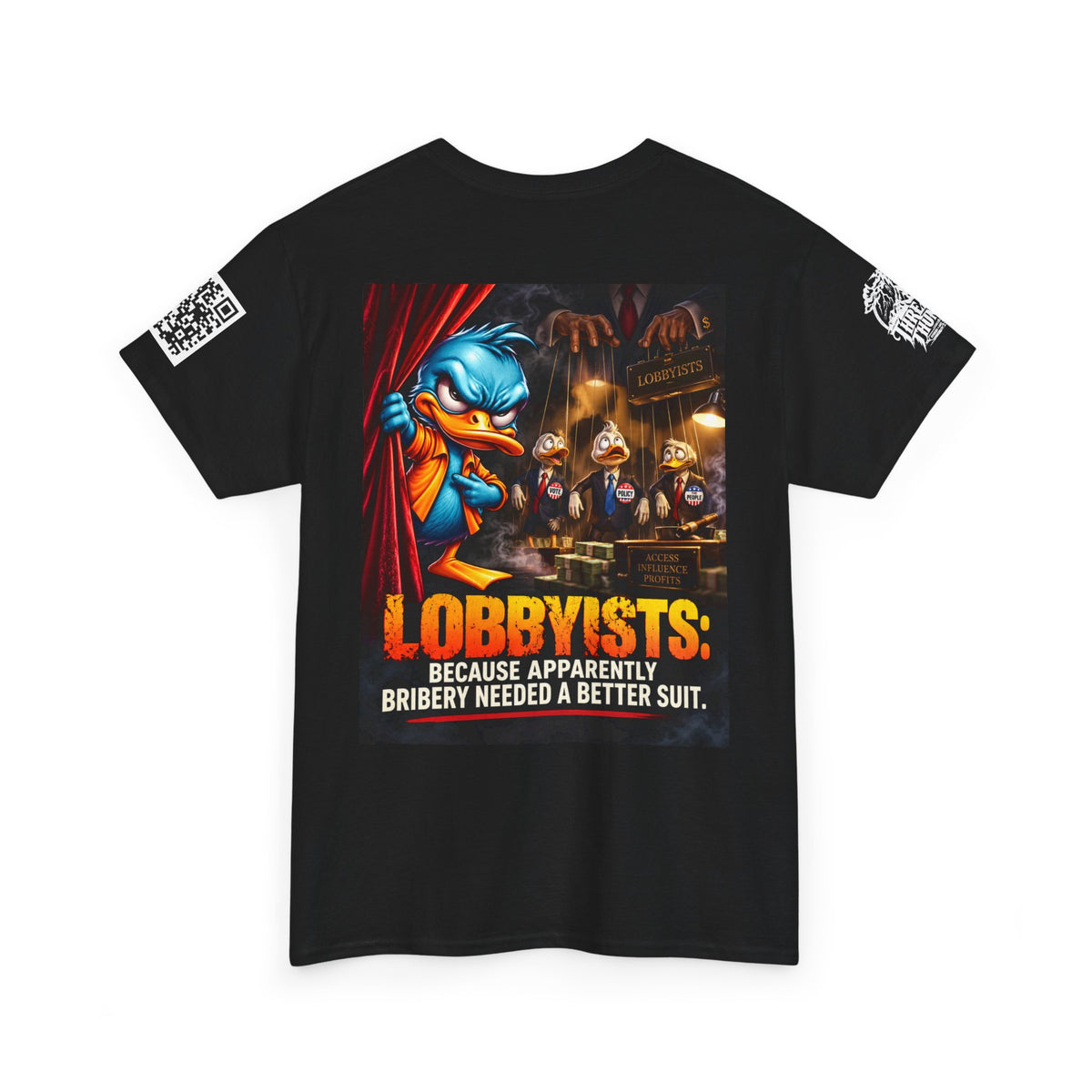 Lobbyists — Bribery Needed a Better Suit Back Graphic Tee