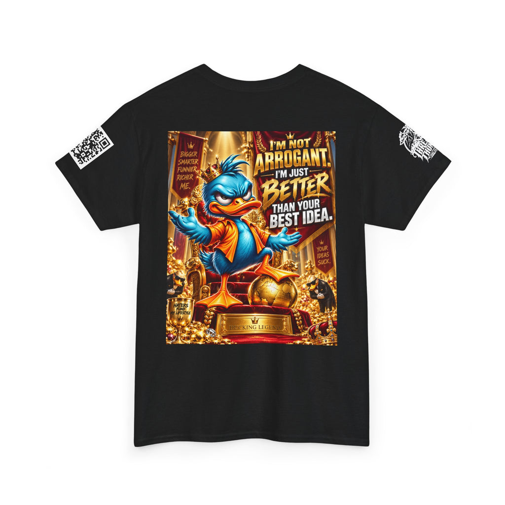 I’m Not Arrogant — Better Than Your Best Idea Back Graphic Tee