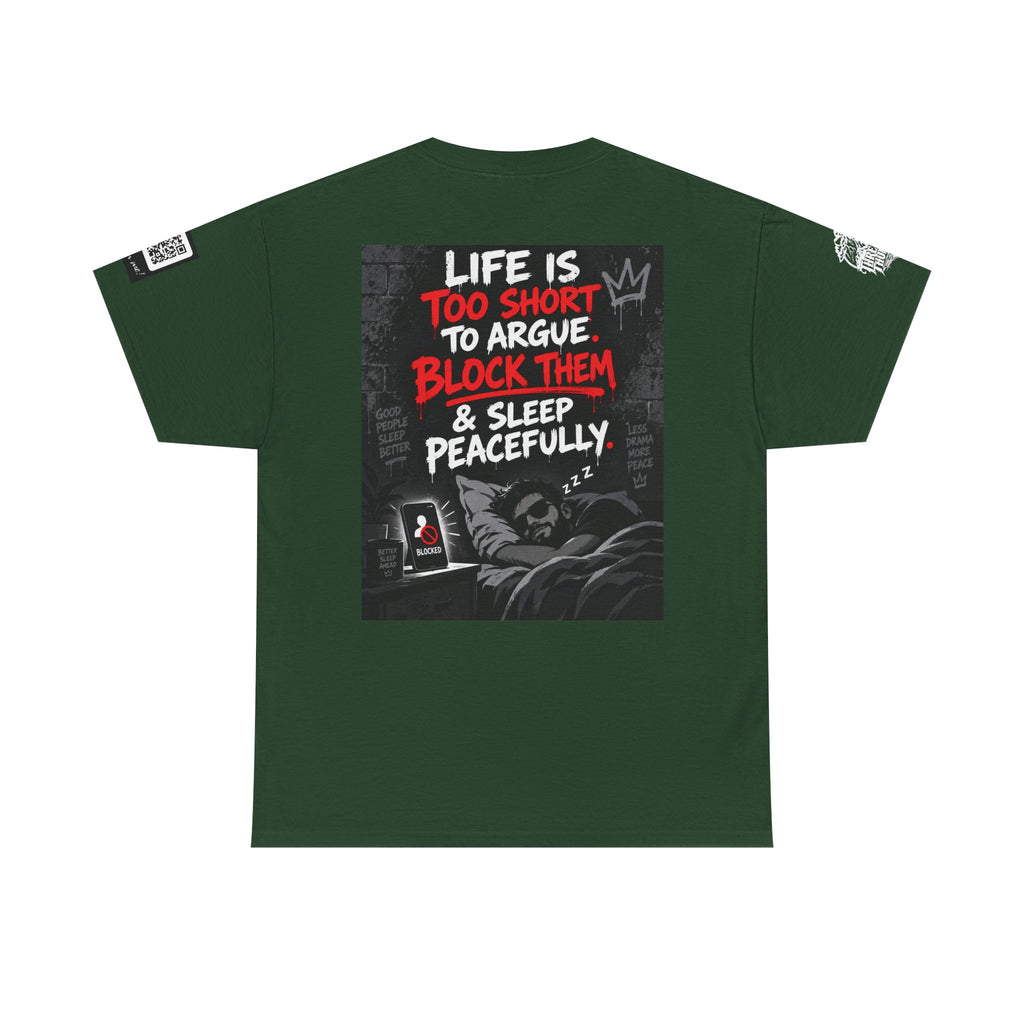 Life Is Too Short to Argue — Block Them & Sleep Back Graphic Tee