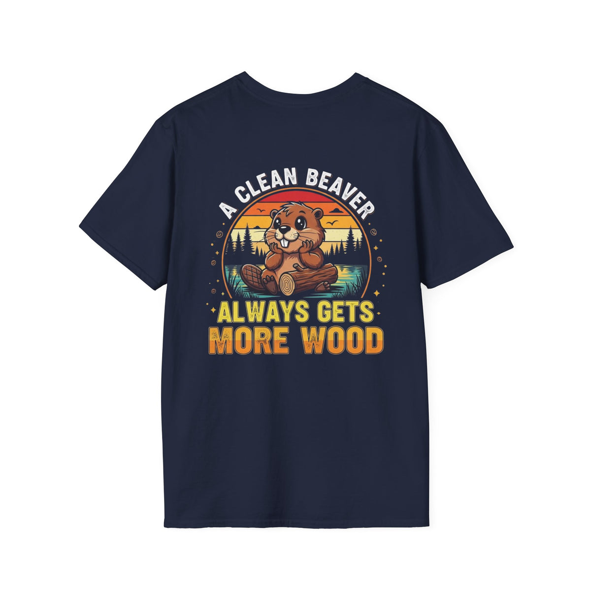 A Clean Beaver T-Shirt — "A Clean Beaver Always Gets More Wood" Retro Graphic Tee