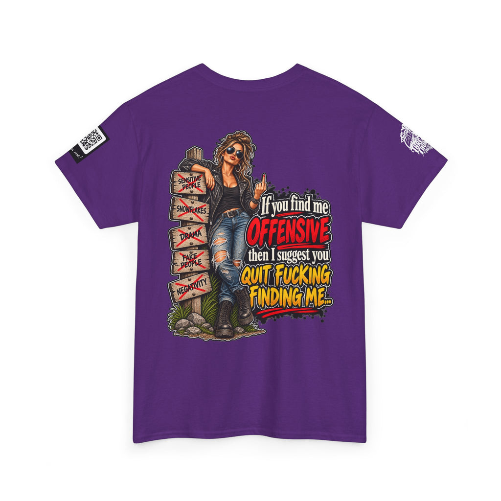 If You Find Me Offensive, Quit Fucking Finding Me Women’s Back Graphic Tee