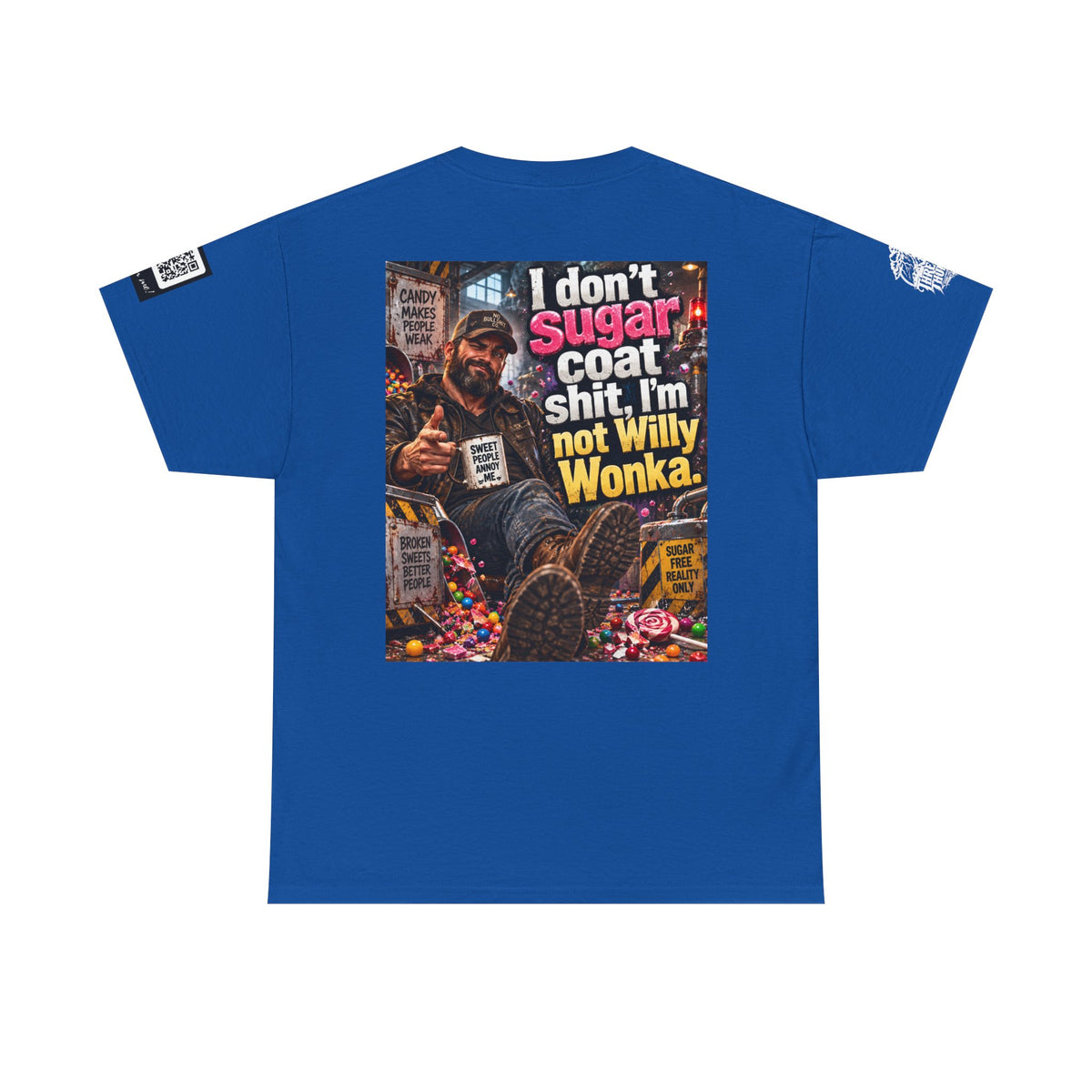 I Don’t Sugarcoat Shit — I’m Not Willy Wonka Back Graphic Tee