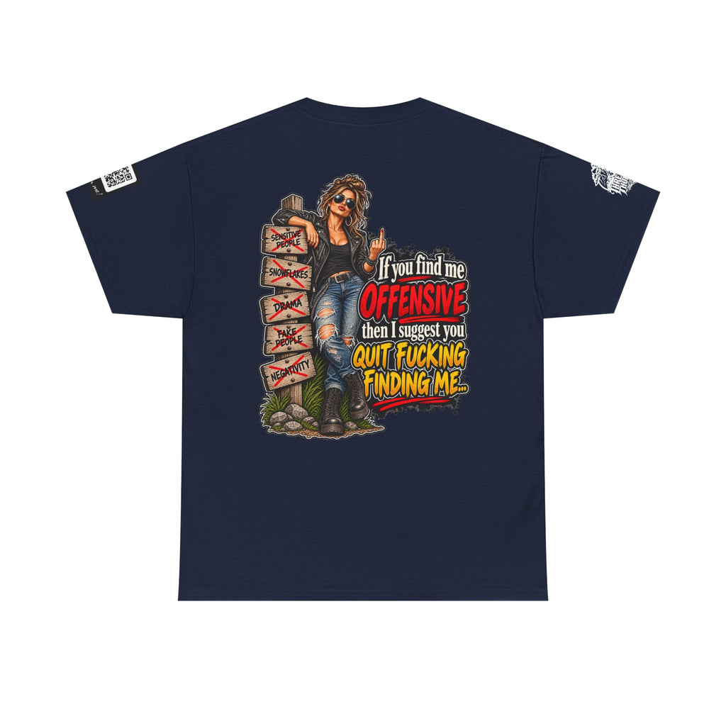 If You Find Me Offensive, Quit Fucking Finding Me Women’s Back Graphic Tee