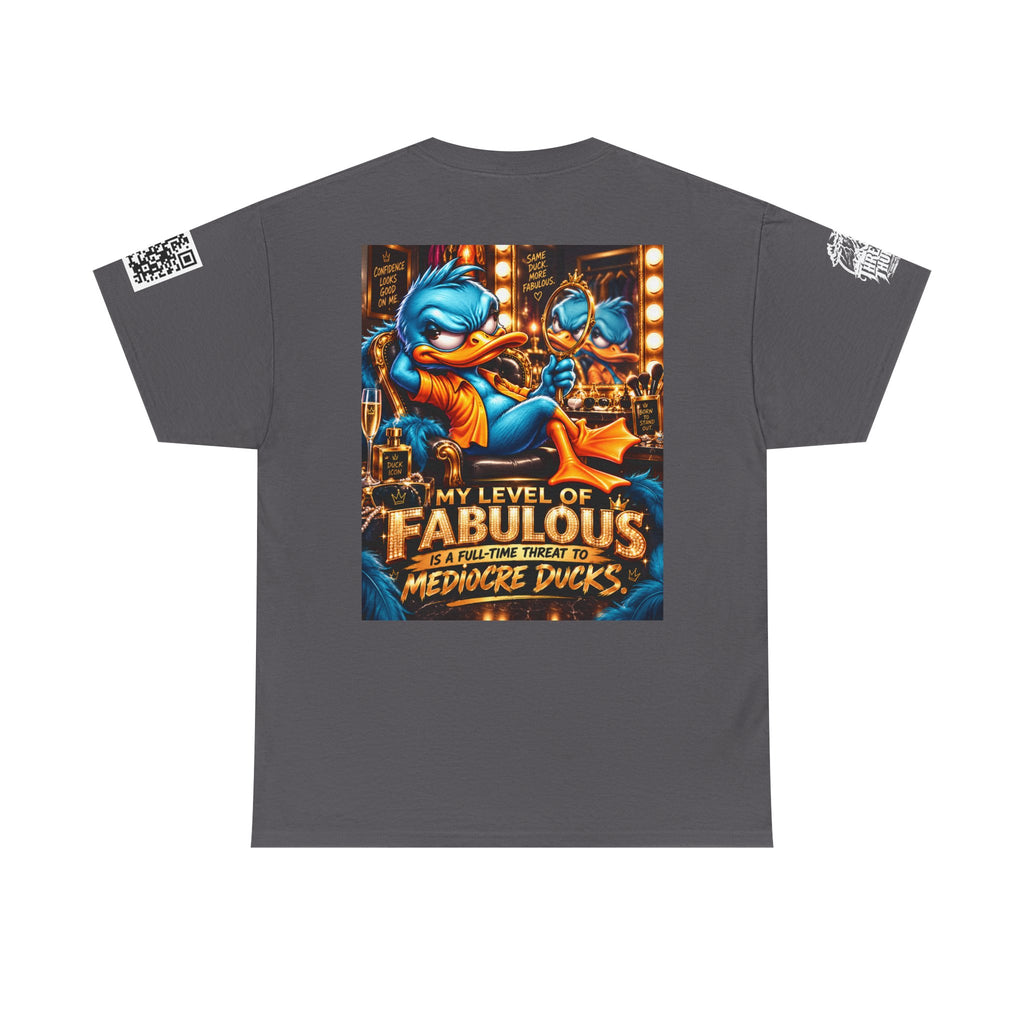 My Level of Fabulous Threatens Mediocre Ducks Back Graphic Tee
