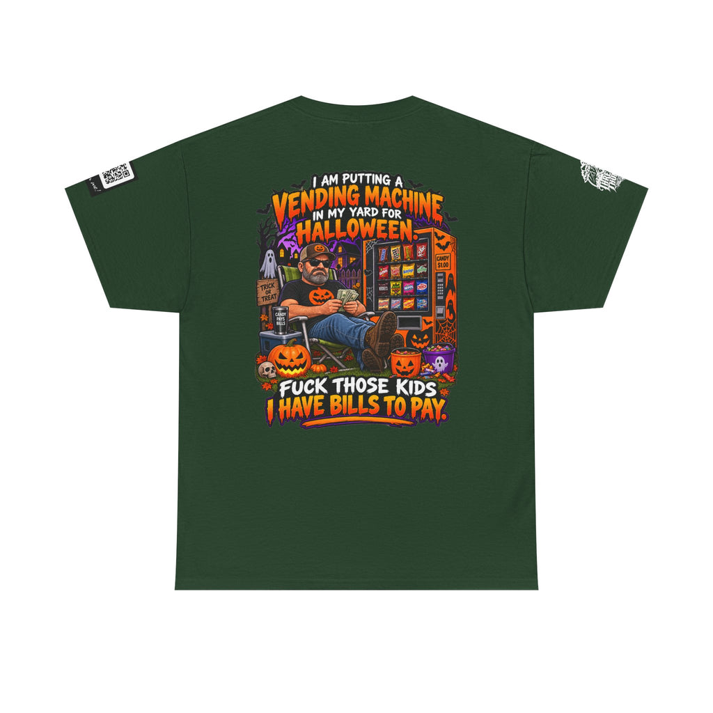 Halloween Vending Machine — Fuck Those Kids, I Have Bills Back Graphic Tee