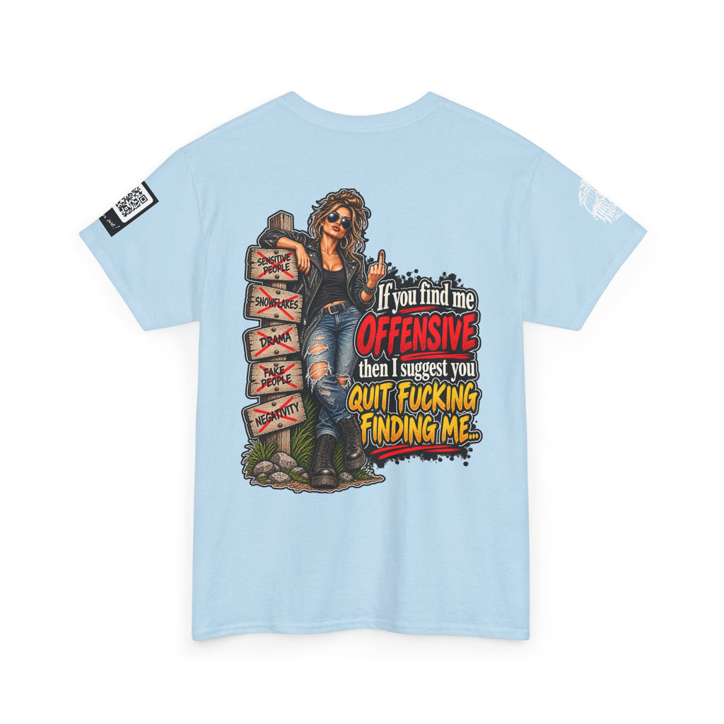 If You Find Me Offensive, Quit Fucking Finding Me Women’s Back Graphic Tee