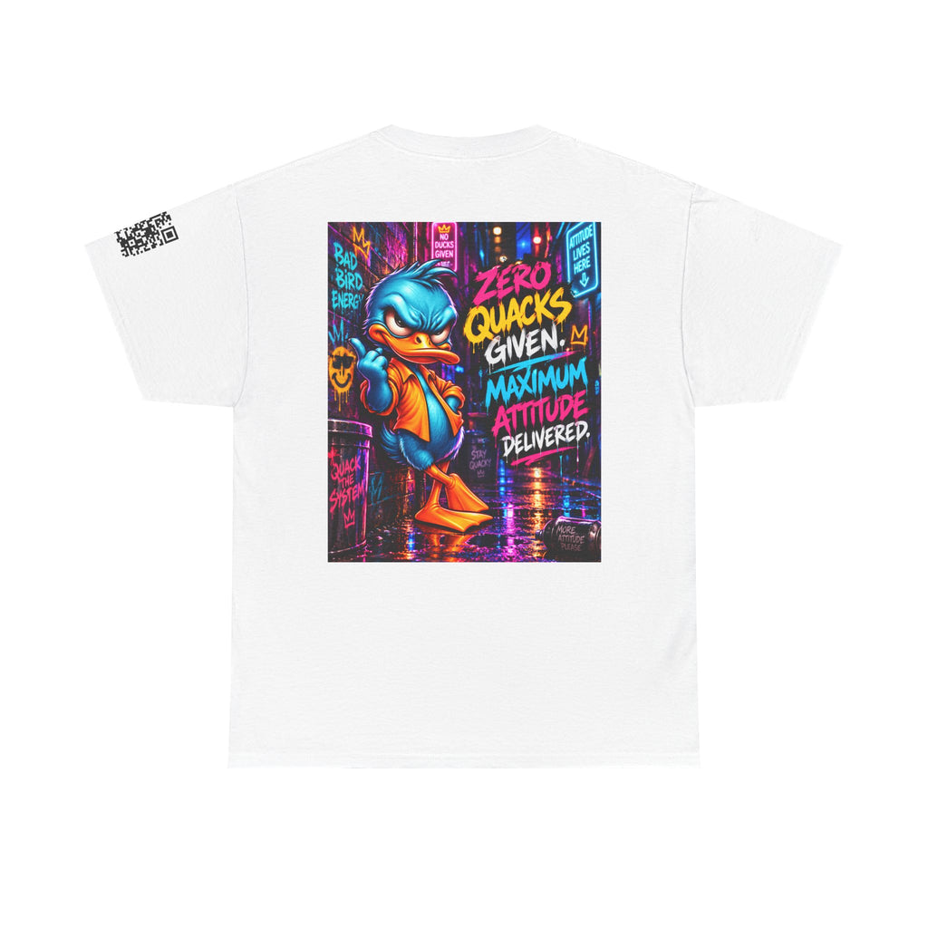 Zero Quacks Given — Maximum Attitude Back Graphic Tee