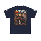 If I Can't Have Her, No One Can — Dark Garage Humor Back Graphic Tee