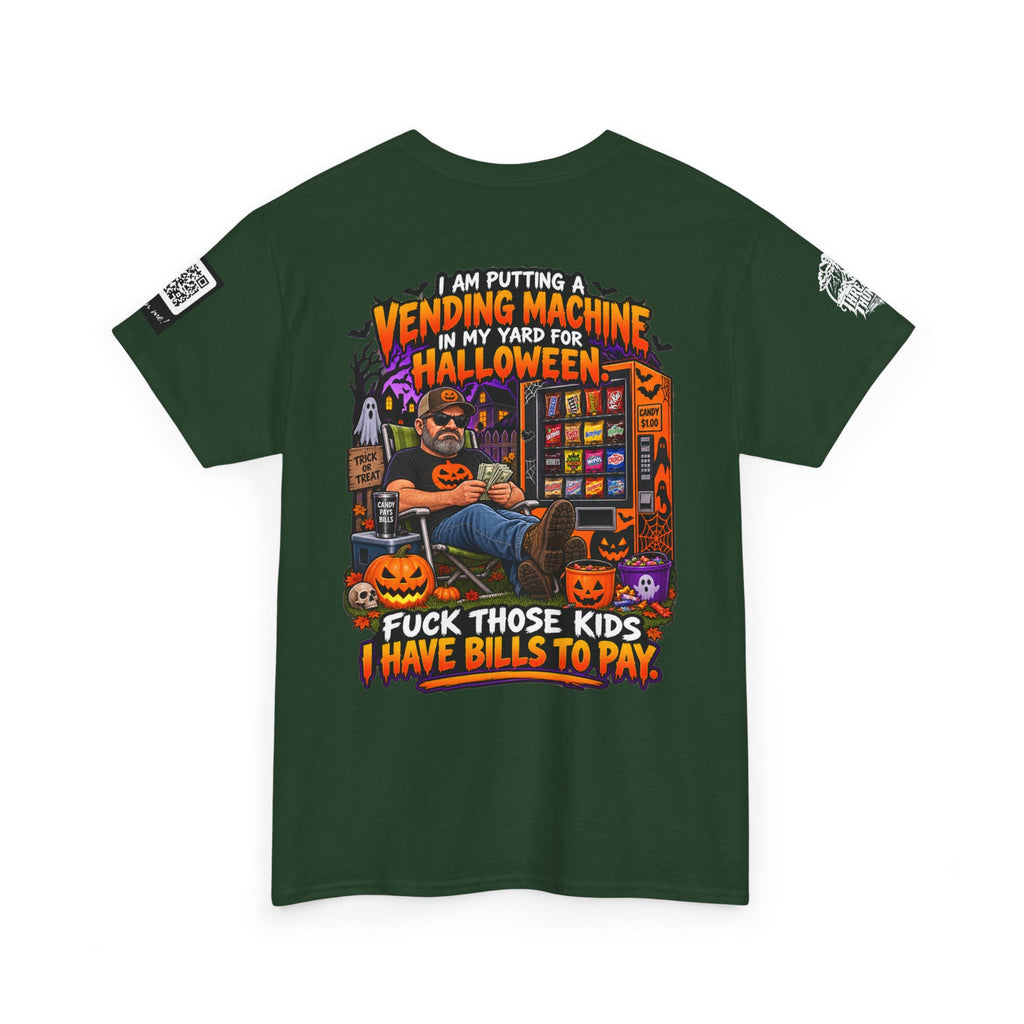 Halloween Vending Machine — Fuck Those Kids, I Have Bills Back Graphic Tee