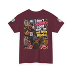 I Don’t Sugarcoat Shit — I’m Not Willy Wonka Back Graphic Tee